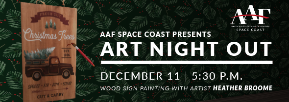 AAF Space Coast Presents: Art Night Out, December 11, 2018 at 5:30pm. Wood Sign Painting with artist Heather Broome